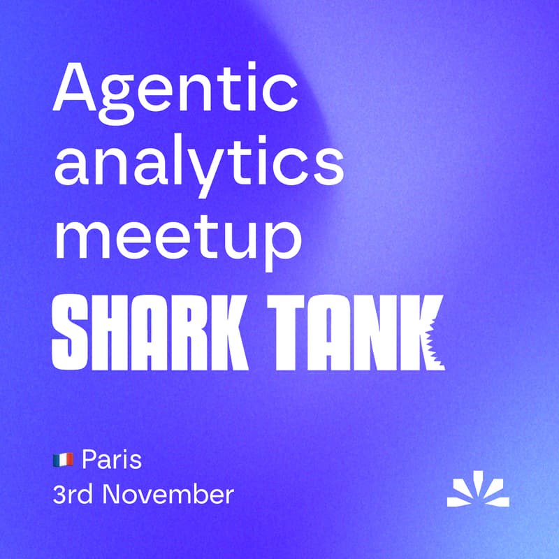 Agentic analytics meetup Paris - Shark tank edition