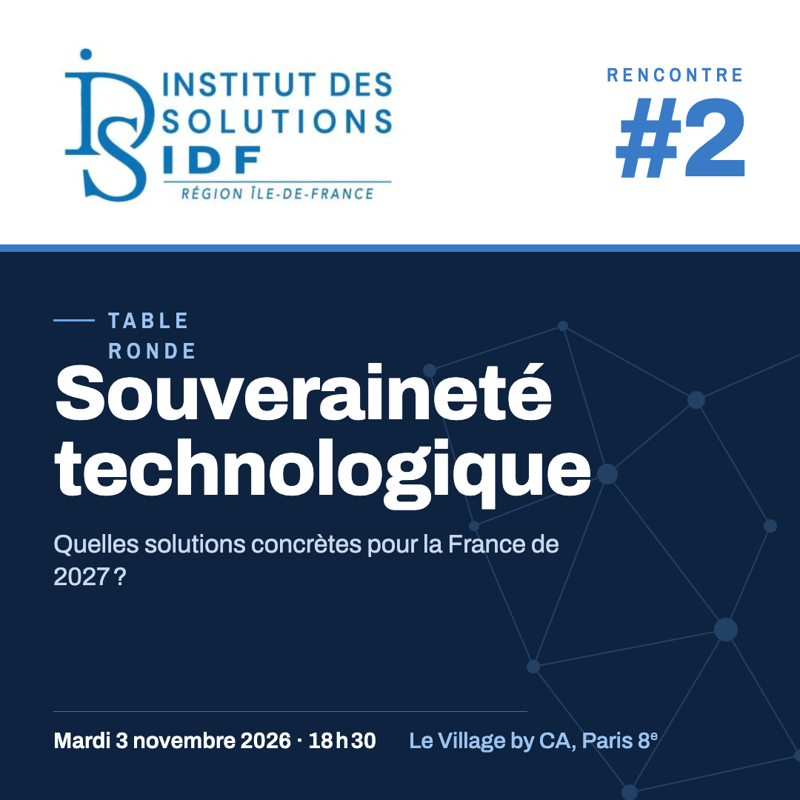 Institut des Solutions Ile de France - Rencontre #2