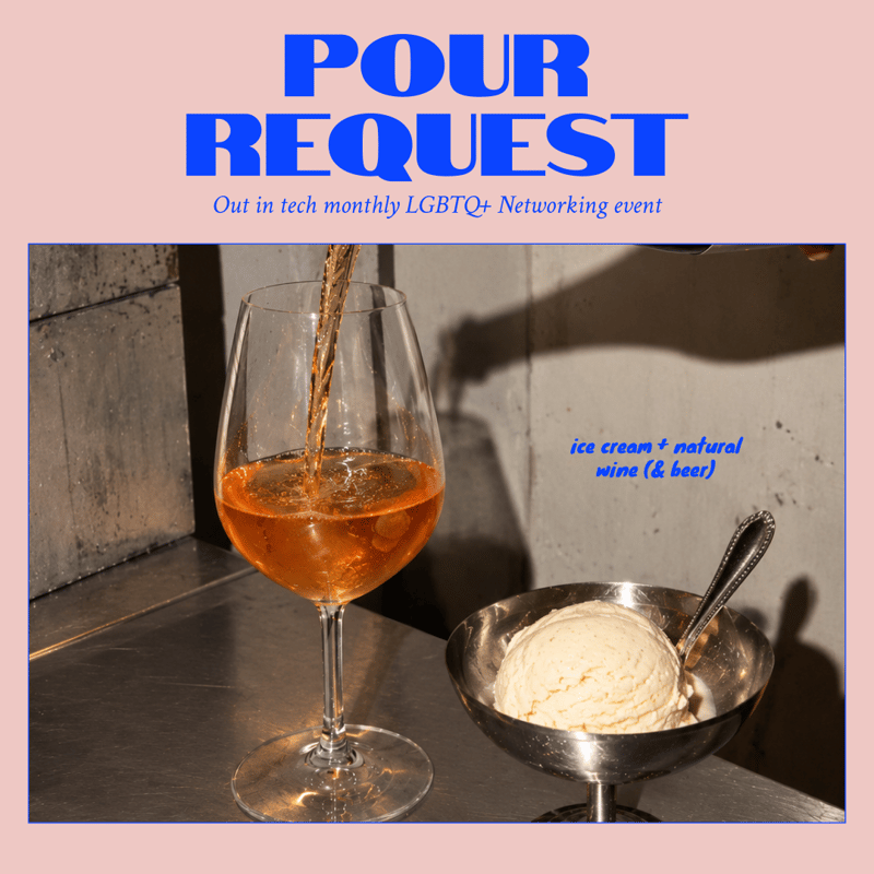 Pour Request - Out in Tech 🏳️‍🌈 - Monthly Meet-up