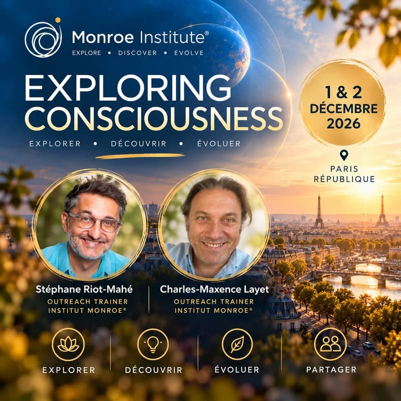 "Exploring Consciousness" - Séminaire d'accréditation Monroe (Paris)