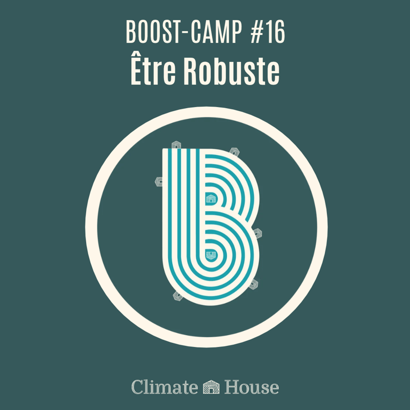 🏡 BOOST-CAMP #16 - Être robuste