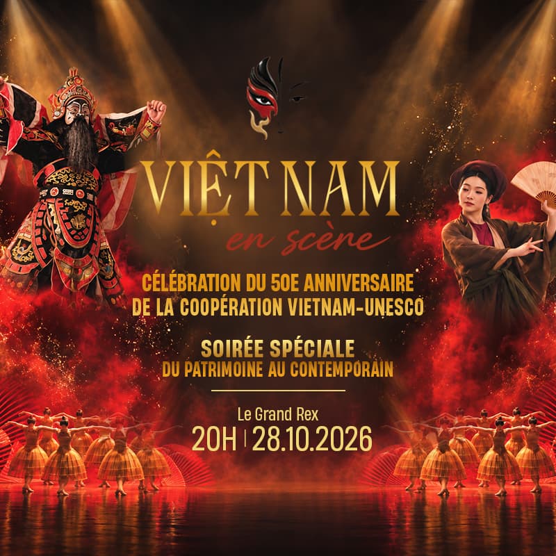 CÉLÉBRATION DU 50E ANNIVERSAIRE DE LA COOPÉRATION VIETNAM-UNESCO & SOIRÉE SPECIALE : DU PATRIMOINE AU CONTEMPORAIN