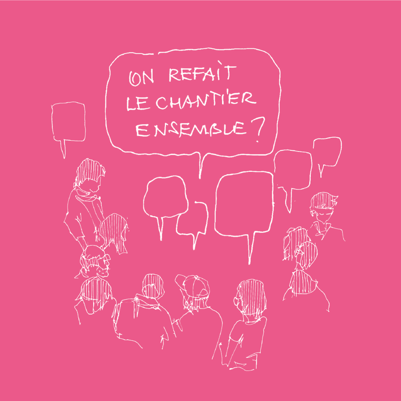 Atelier + table ronde — On refait le chantier ensemble ?