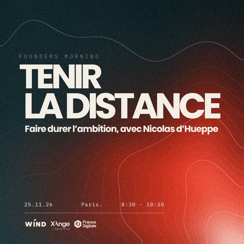 Tenir La Distance — Matinée Fondateurs avec Nicolas d'Hueppe