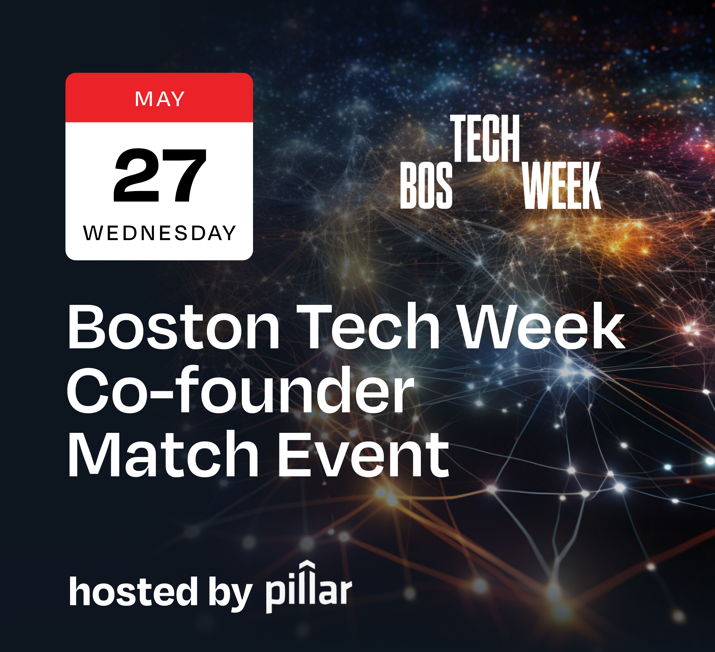 Boston Tech Week Co-founder Match Event - Hosted by Pillar VC
