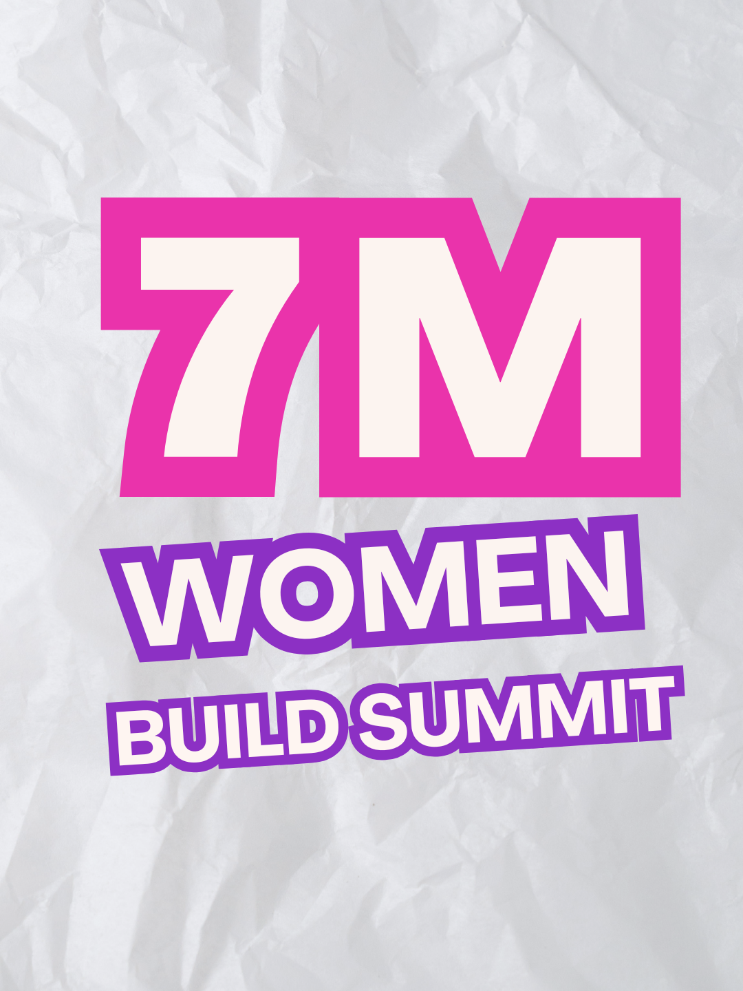 7M Women Build Summit