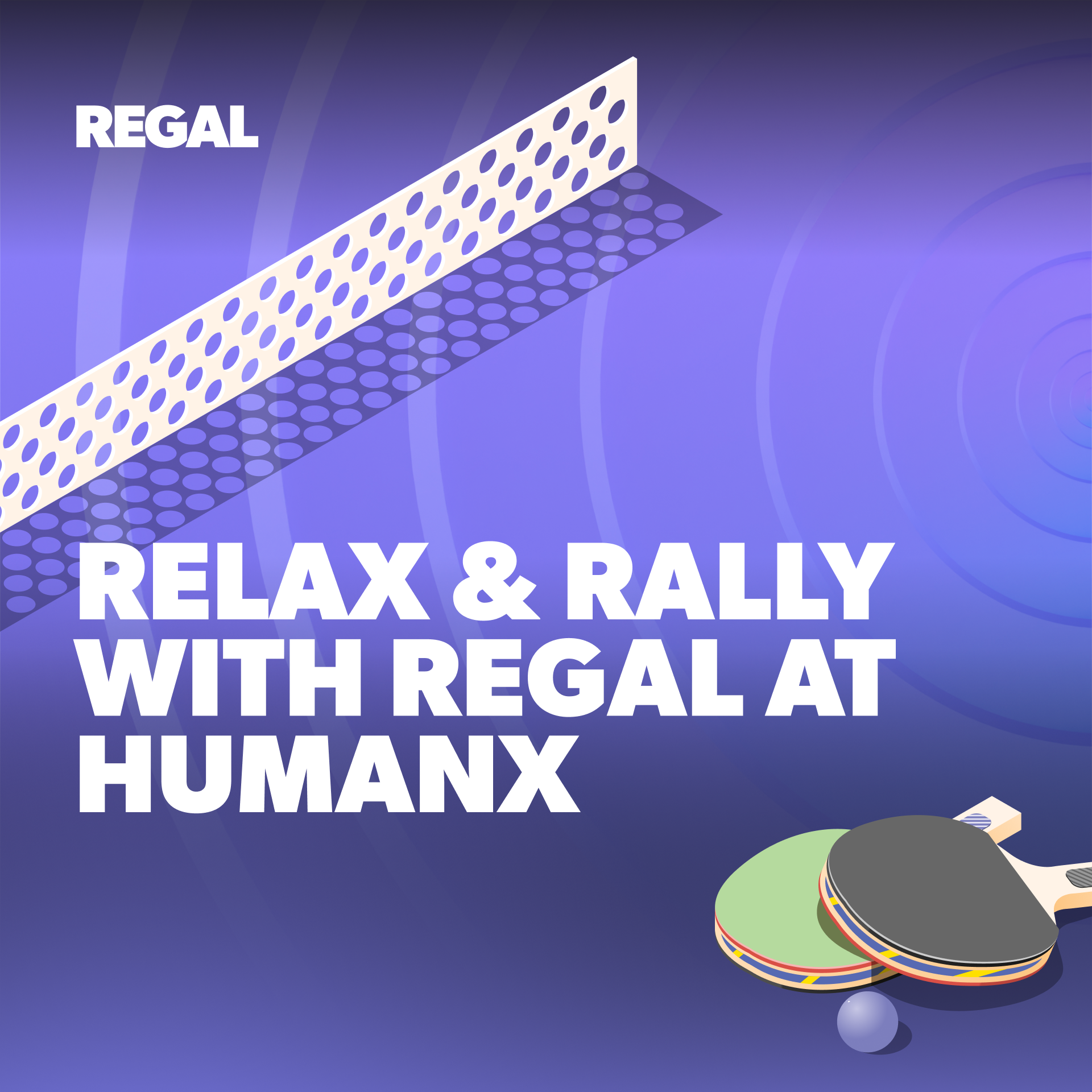 Relax & Rally with Regal at HumanX