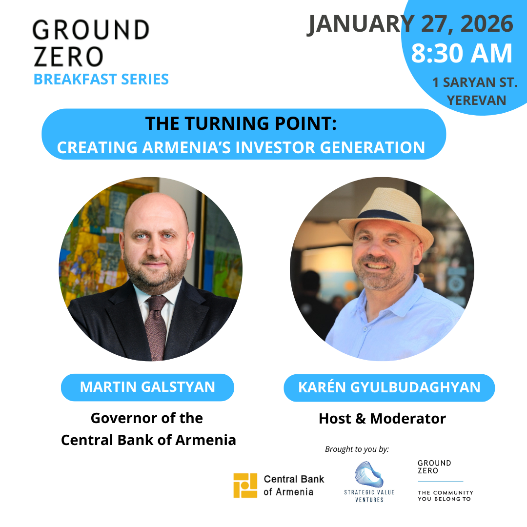 The Turning Point: Creating Armenia’s Investor Generation w/Governor of the Central Bank of Armenia