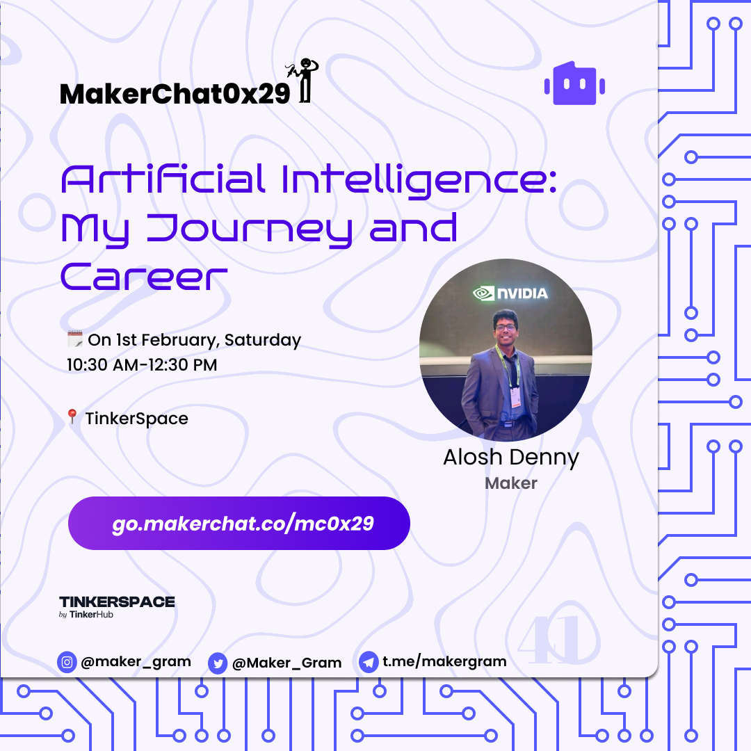 MakerChat0x29: Artificial Intelligence: My Journey and Career