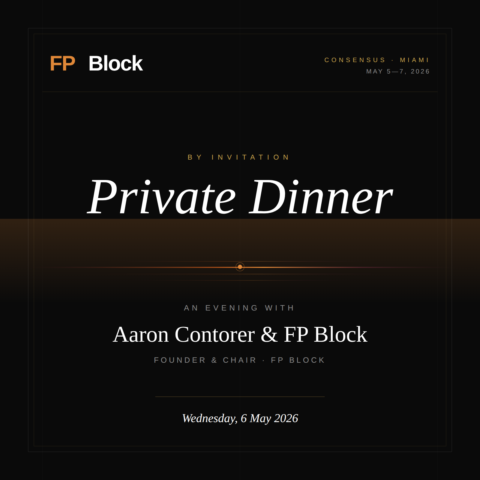 Private Dinner: Aaron Contorer & FP Block at Consensus Miami