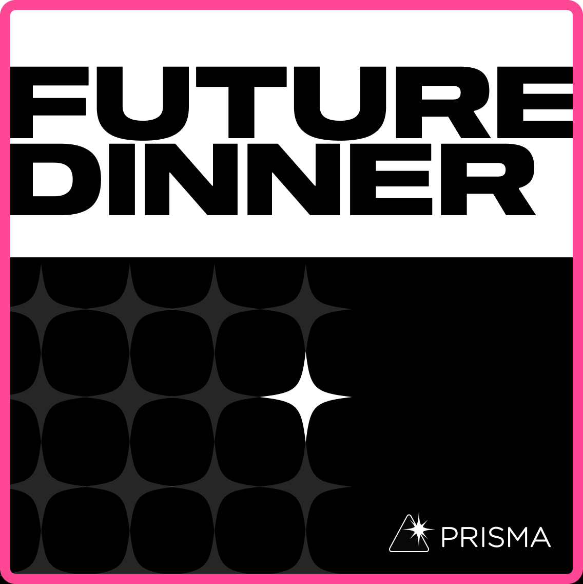 Prisma Dinner Vol.4: Conectando realmente Latam