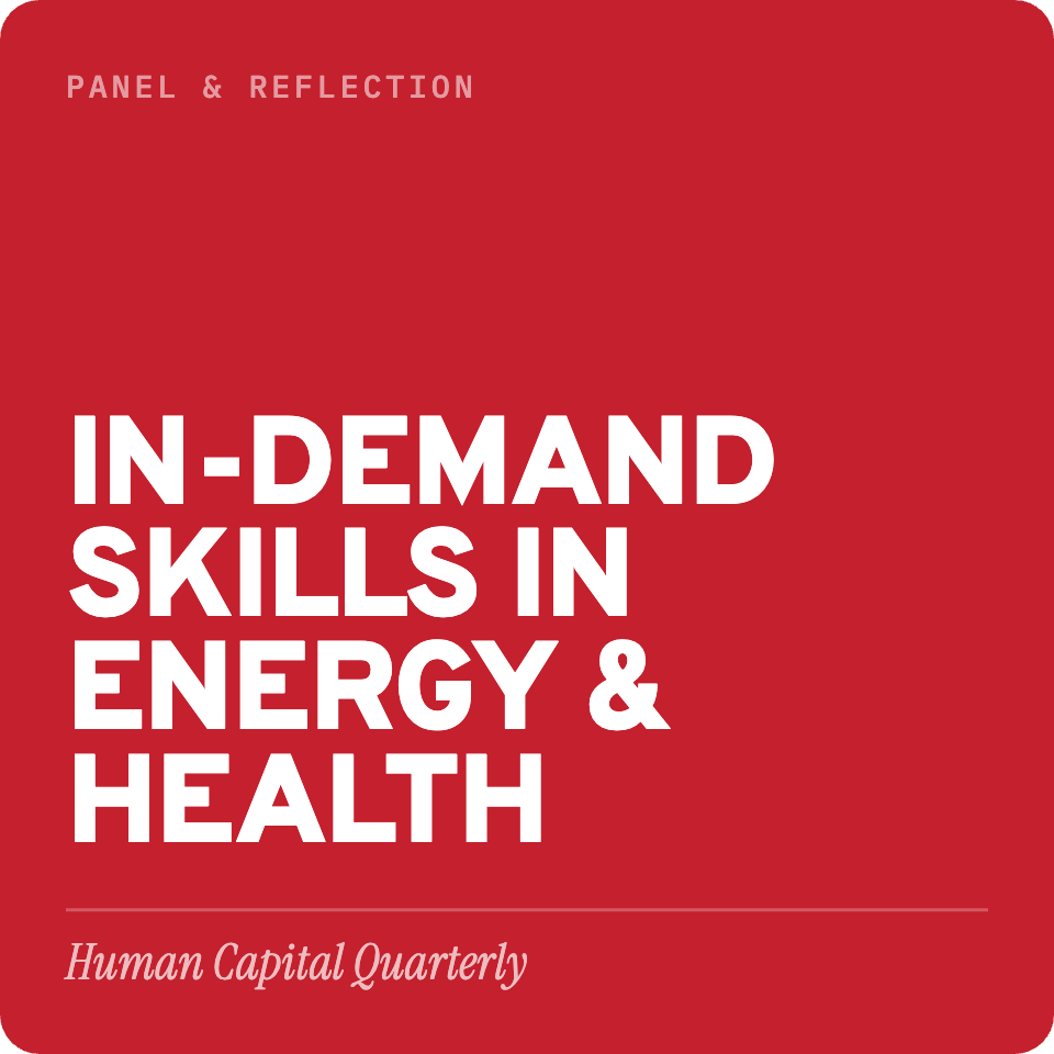 What Employers Need Now & In An AI-Driven Future: Skills in Demand in Health & Energy