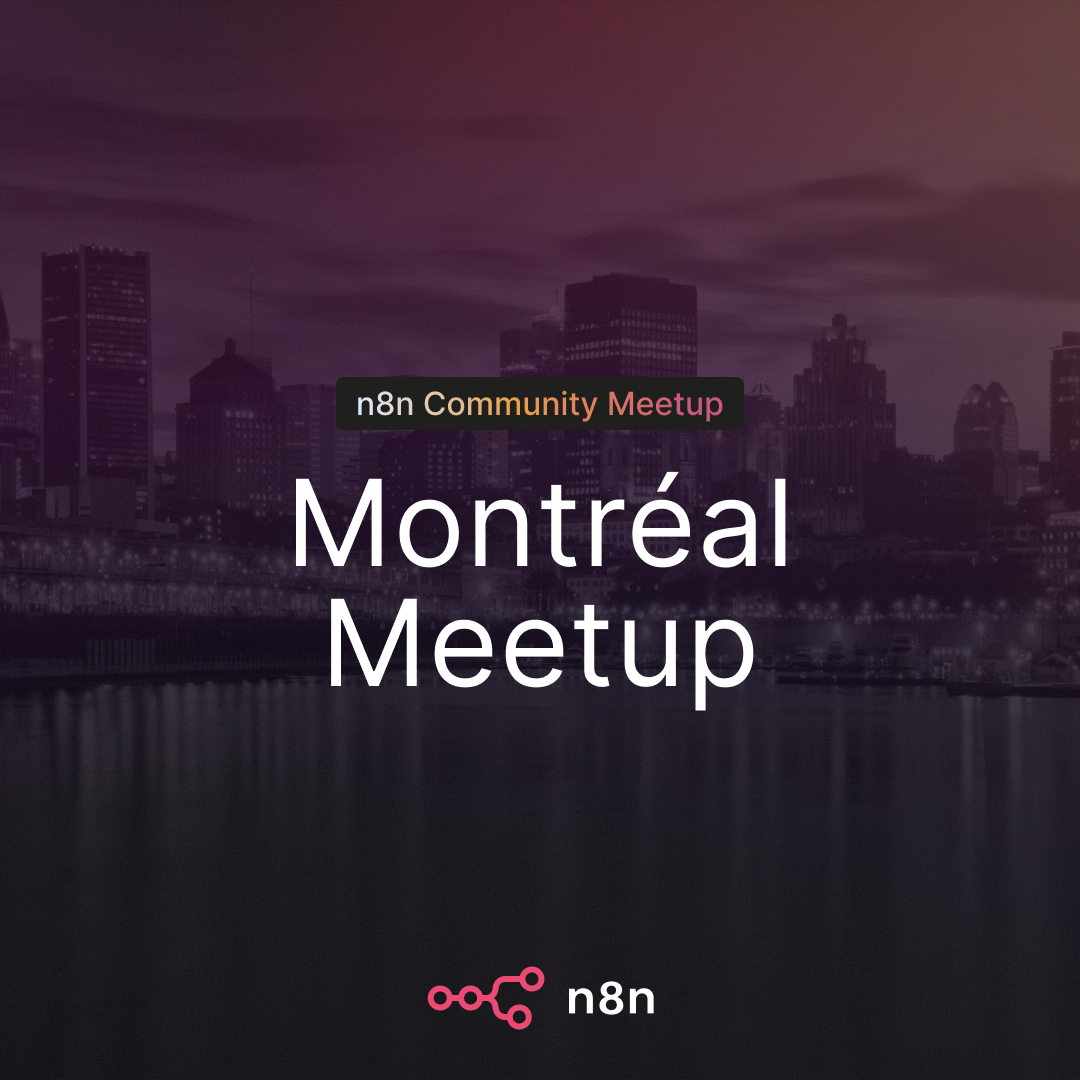 Communauté n8n Montréal : Atelier d'introduction à l'automatisation et à l'IA