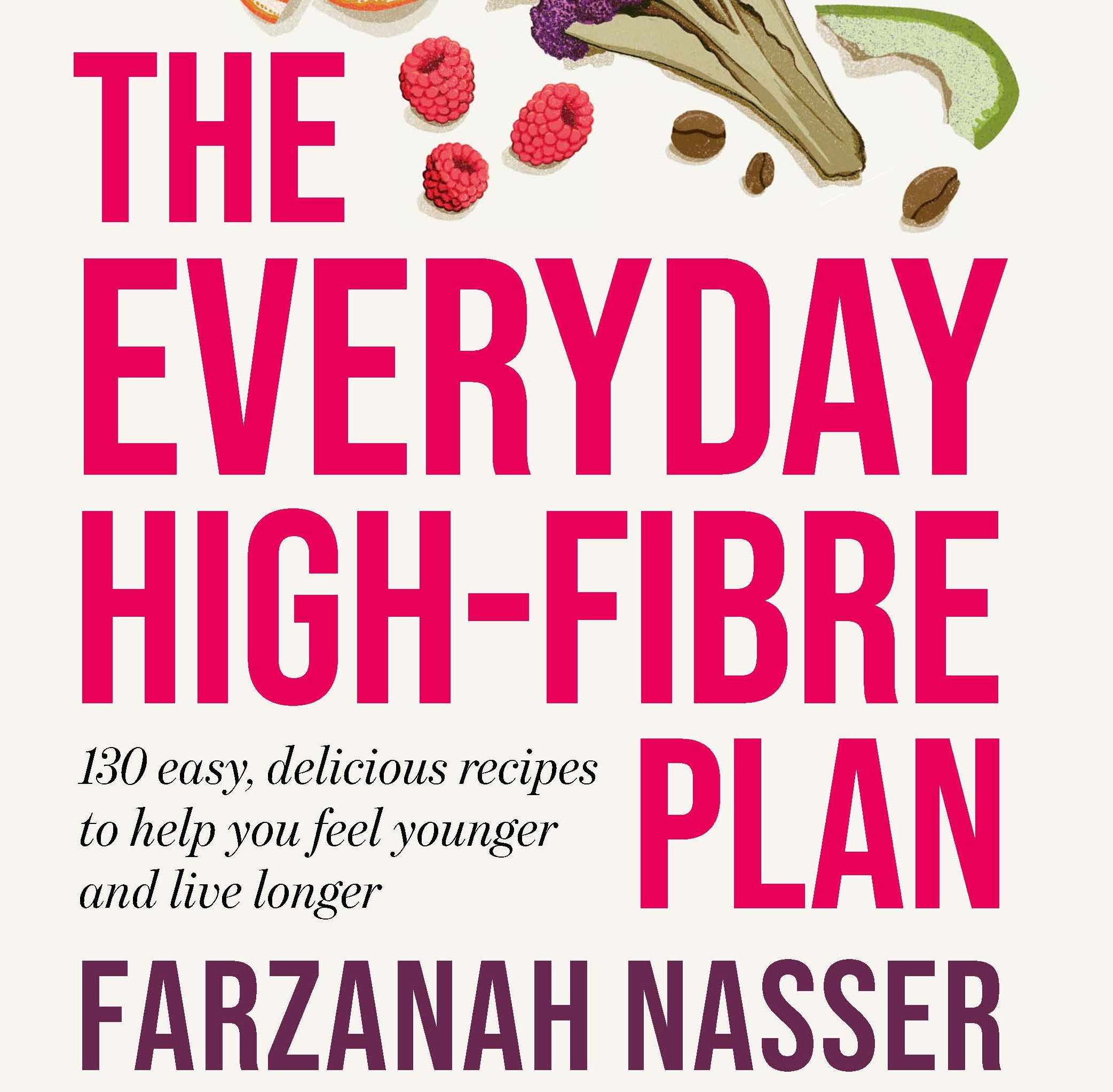 Between the Sips with Farzanah Nasser: The High Fibre Plan for Longevity