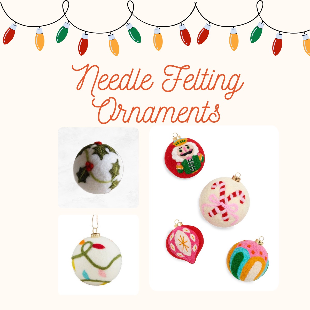 Needle Felting Ornaments