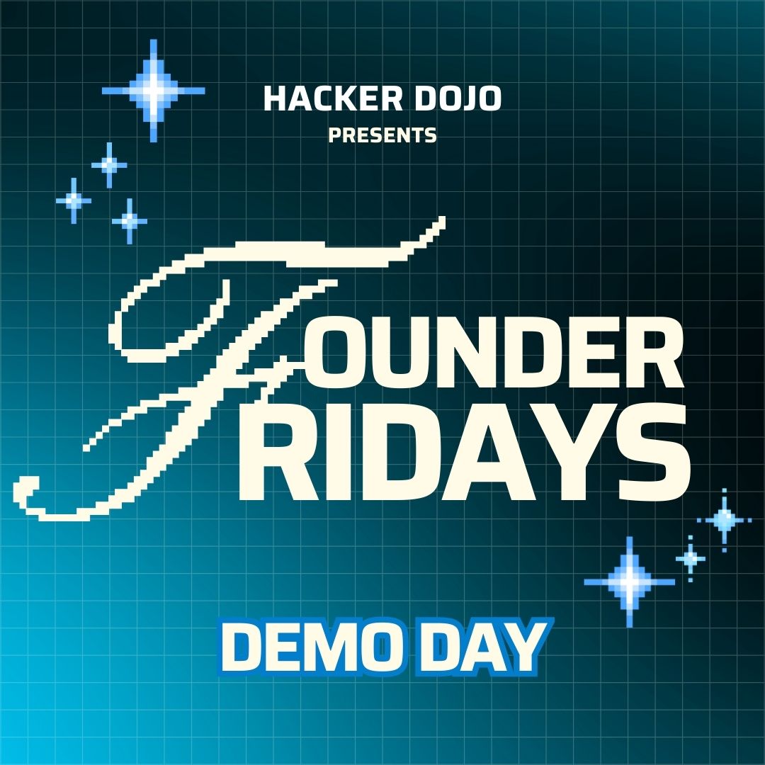 Cover art for #Founder Fridays: Demo Day — Hacker Dojo