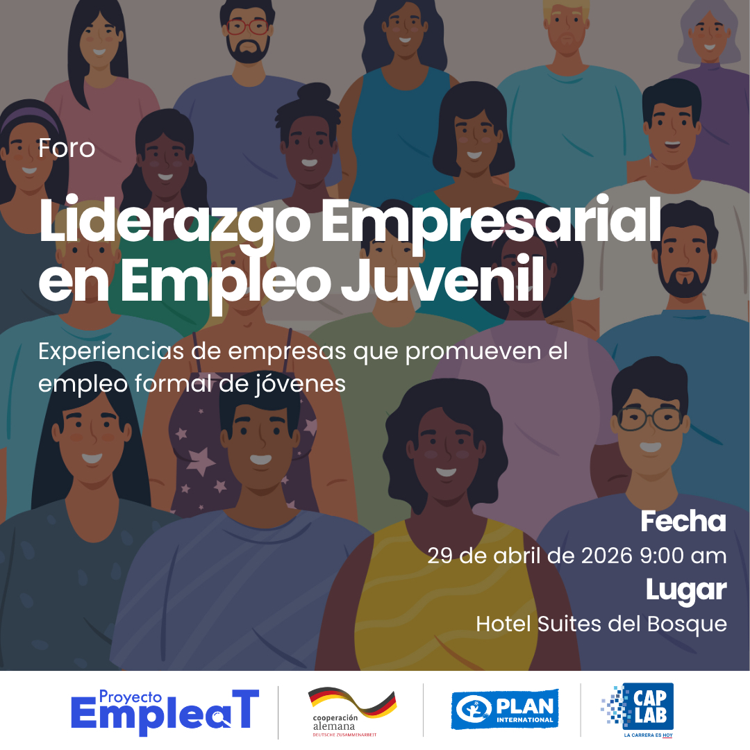 Foro Liderazgo empresarial en empleo juvenil. Experiencias de empresas que promueven el empleo formal de jóvenes