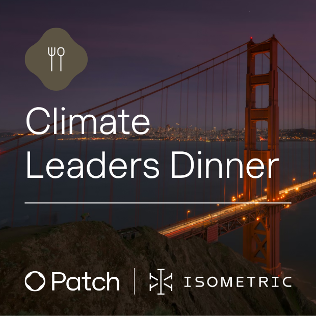 SFCW Climate Leaders x Carbon Dinner, hosted by Patch + Isometric