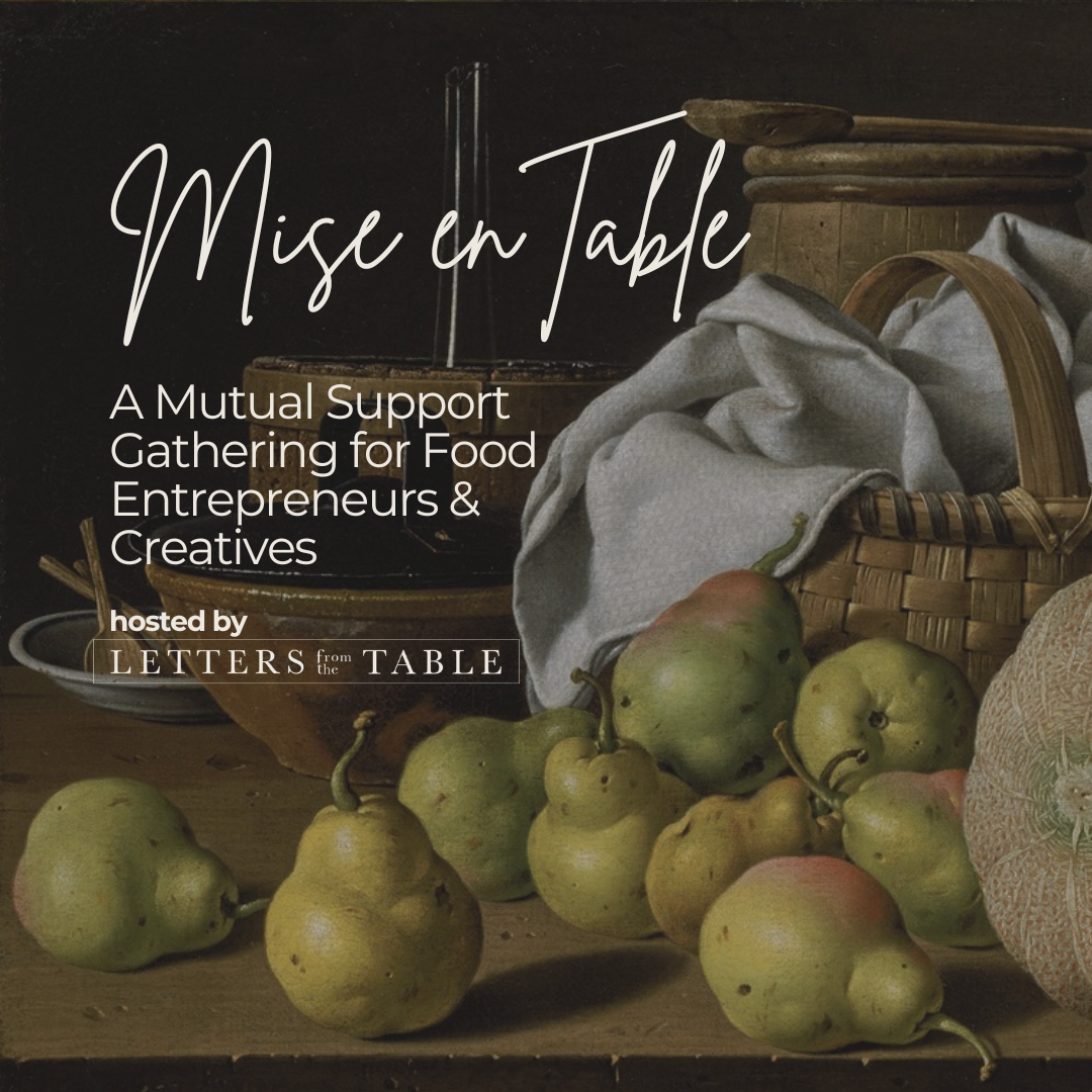Mise en Table: A Mutual Support Gathering for Food Entrepreneurs & Creatives