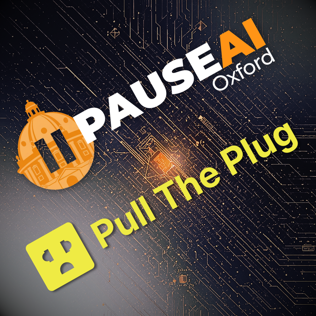 PauseAI Oxford x Pull the Plug: Narrow AI for good