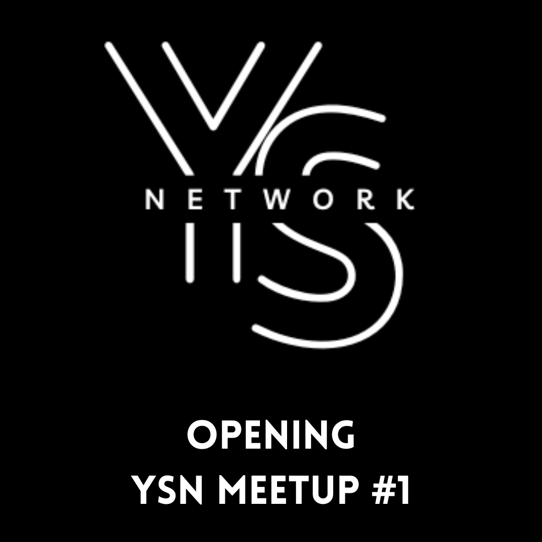 OPENING - YSN MEETUP #1