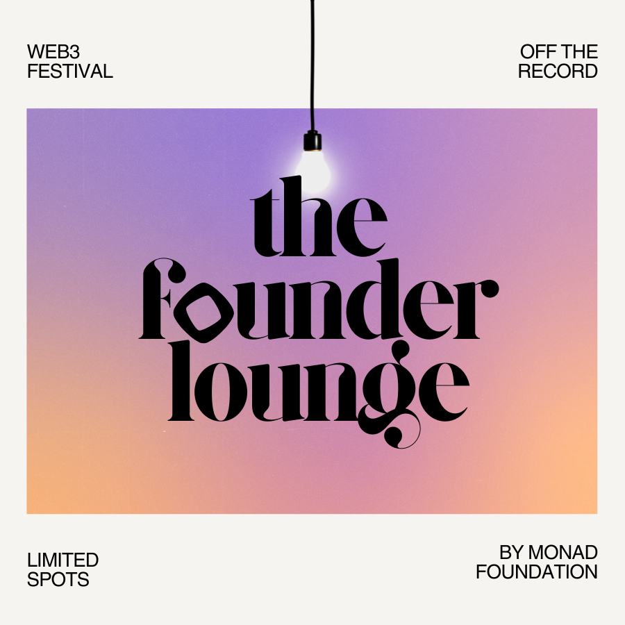 The Founder Lounge by Monad @ Web3Festival