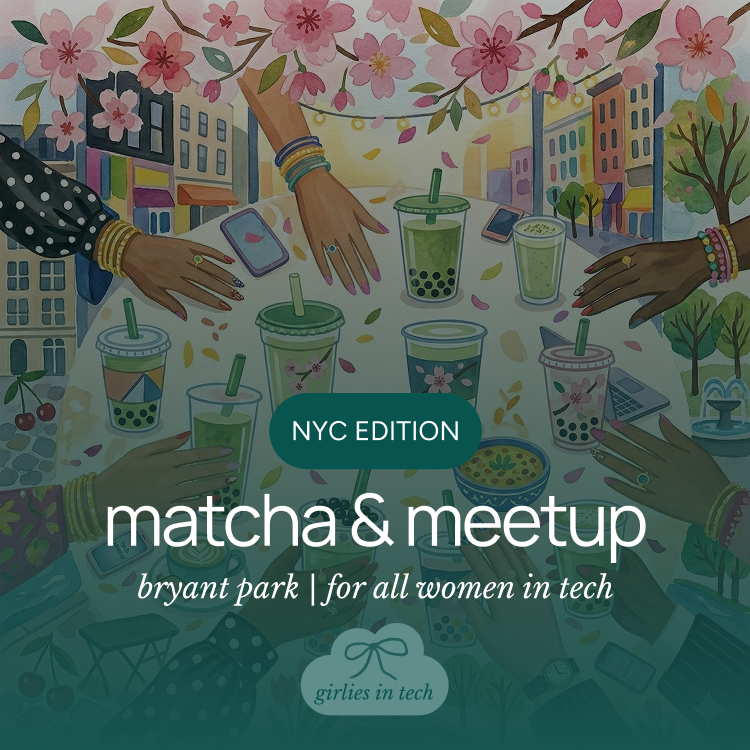 Girlies in Tech Matcha & Meetup <3 | NYC Edition | Bryant Park