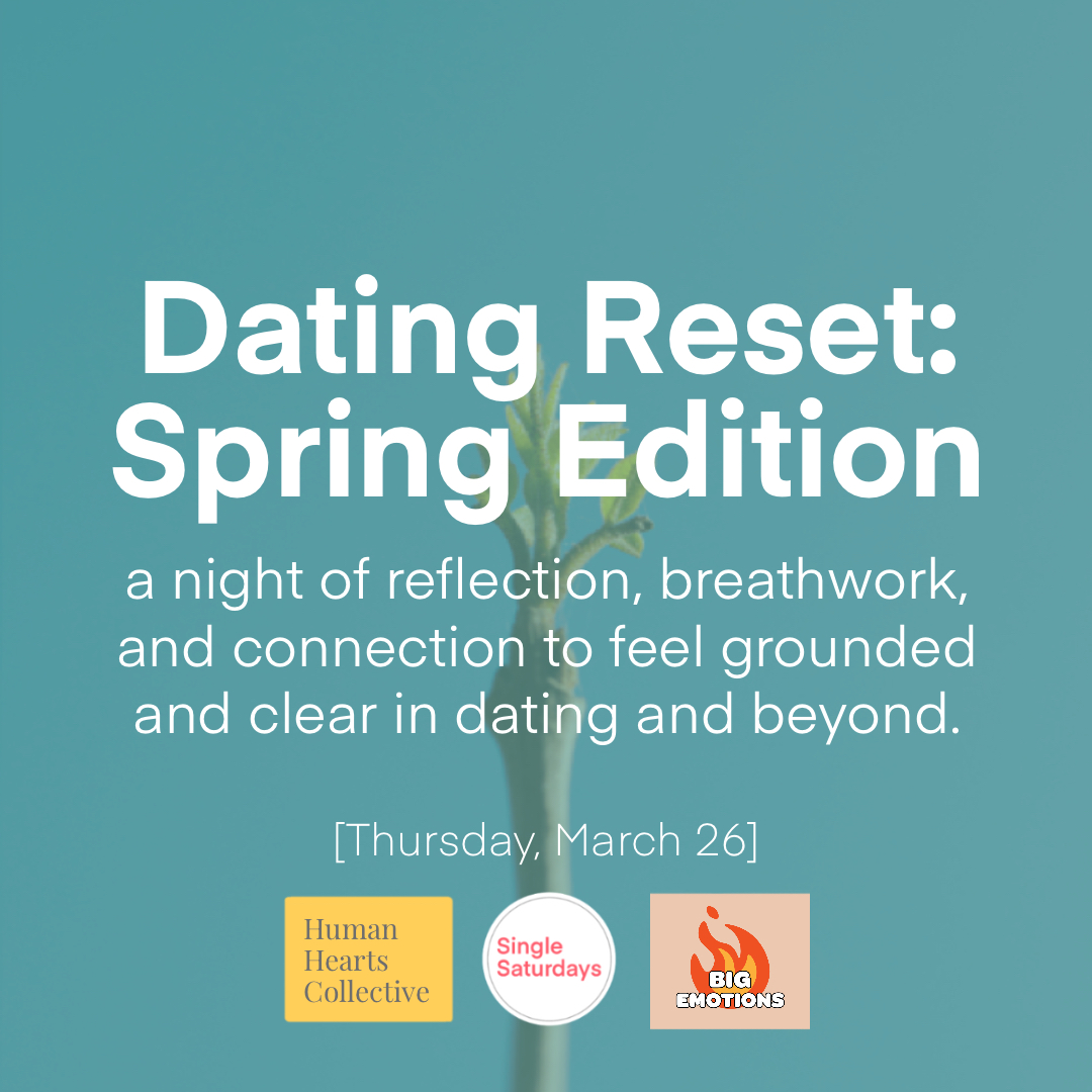 Dating Reset: Spring Edition