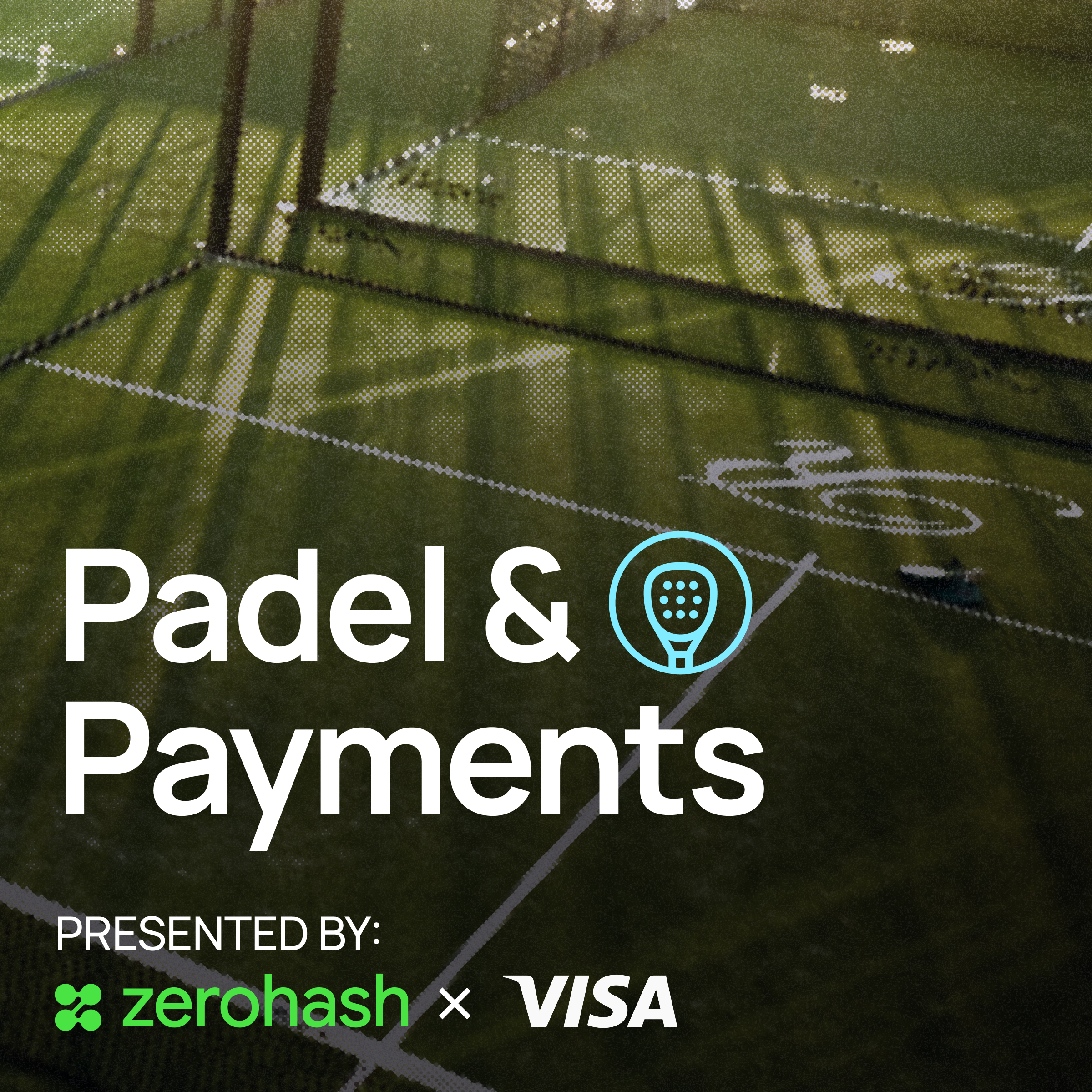 Padel & Payments presented by zerohash & Visa