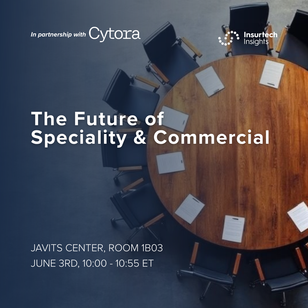 Cover art for #Insurtech Insights Roundtable: The Future of Speciality & Commercial — Javits Center