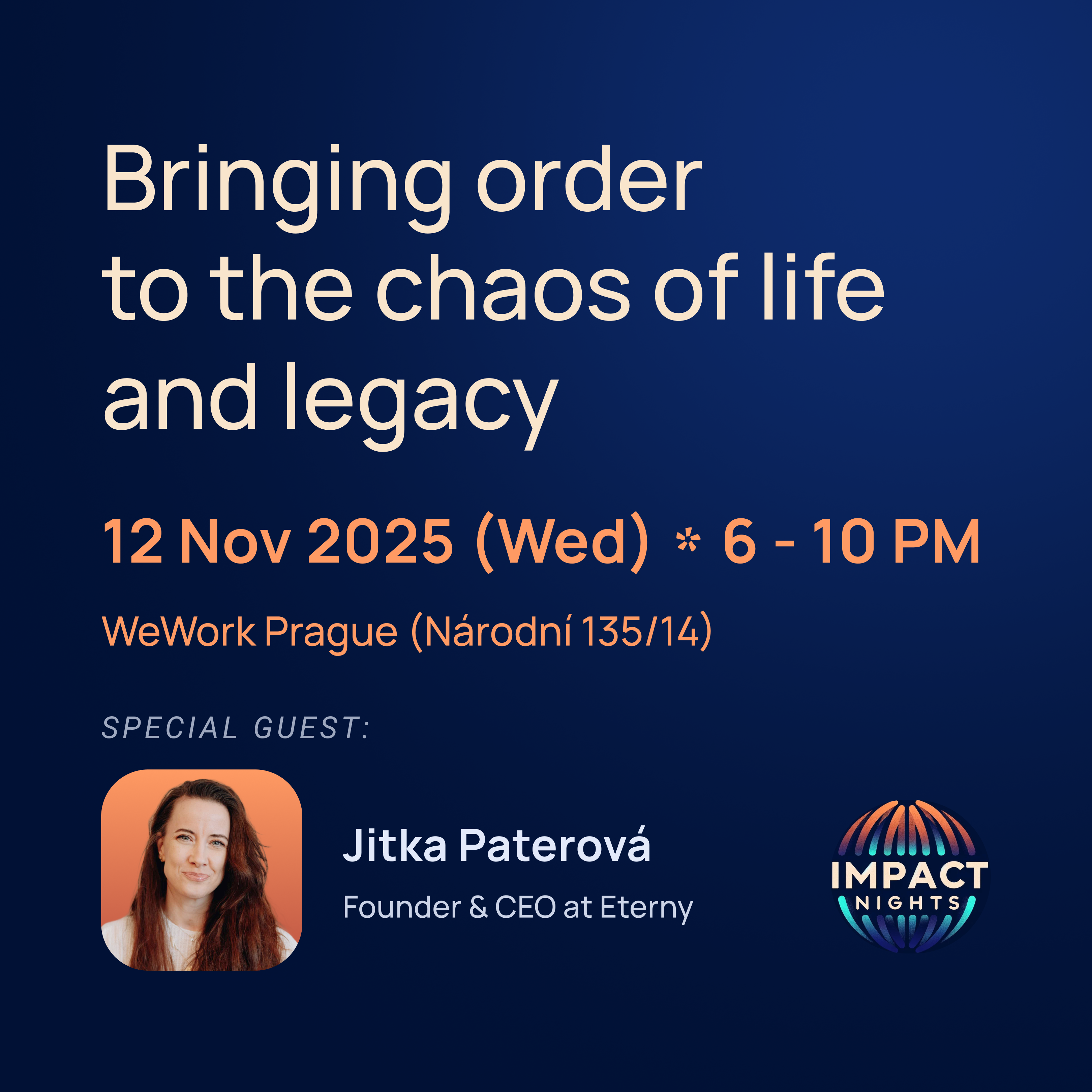 Impact Night with Jitka Paterova - Bringing order to the chaos of life and legacy