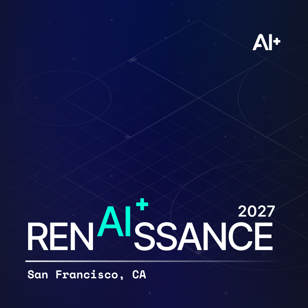 AI+ Renᴬᴵssance Conference 2027