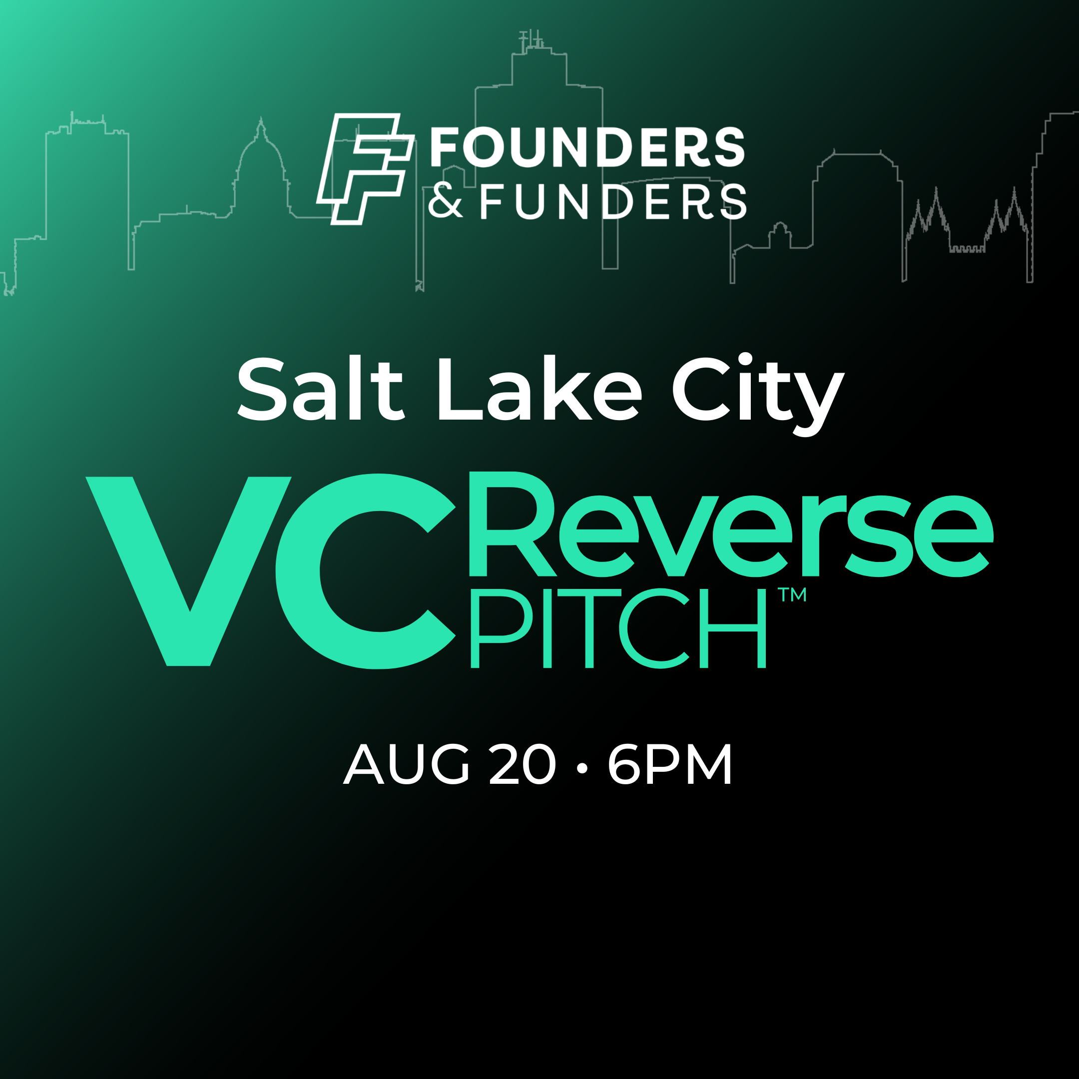Founders & Funders: SLC VC Reverse Pitch