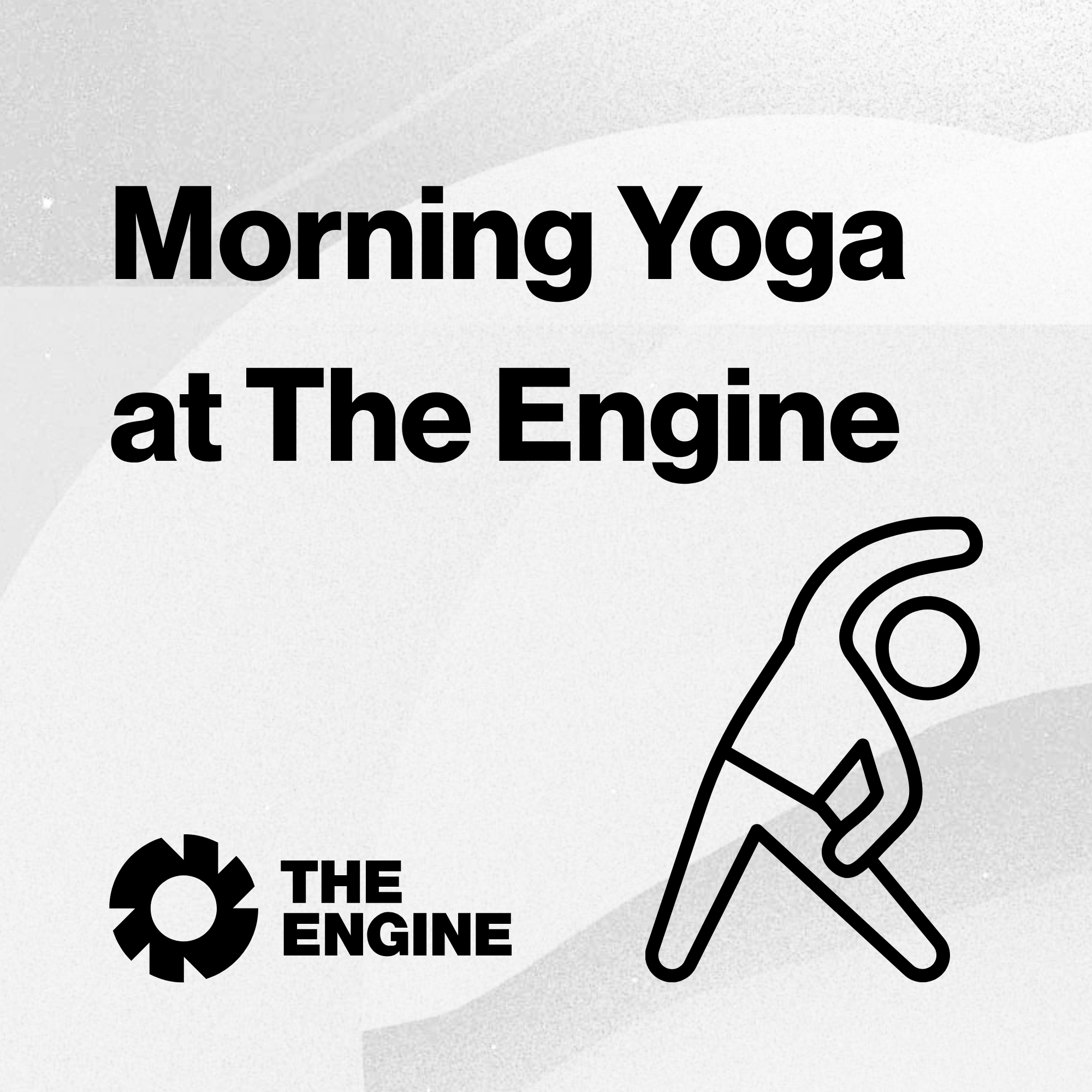 Morning Yoga at The Engine