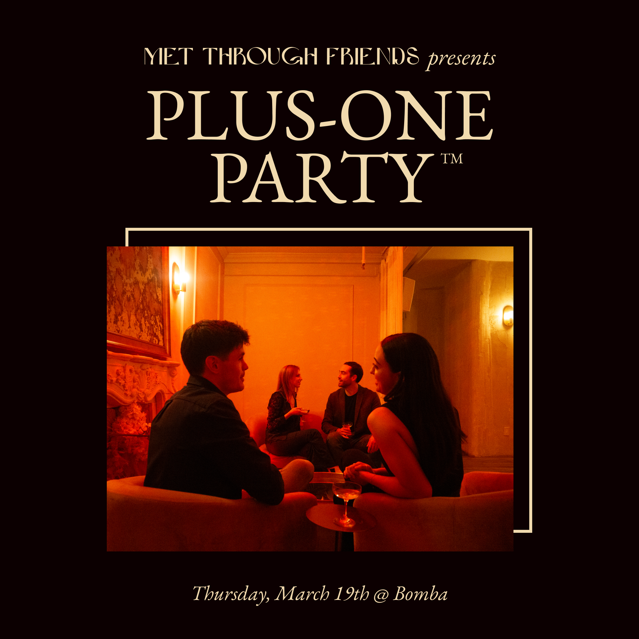 Plus-One Party™ [admits 2]