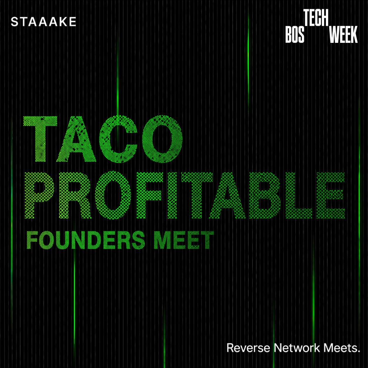 Taco Profitable Founders Meet - #BOSTechWeek — Reverse Network Meet