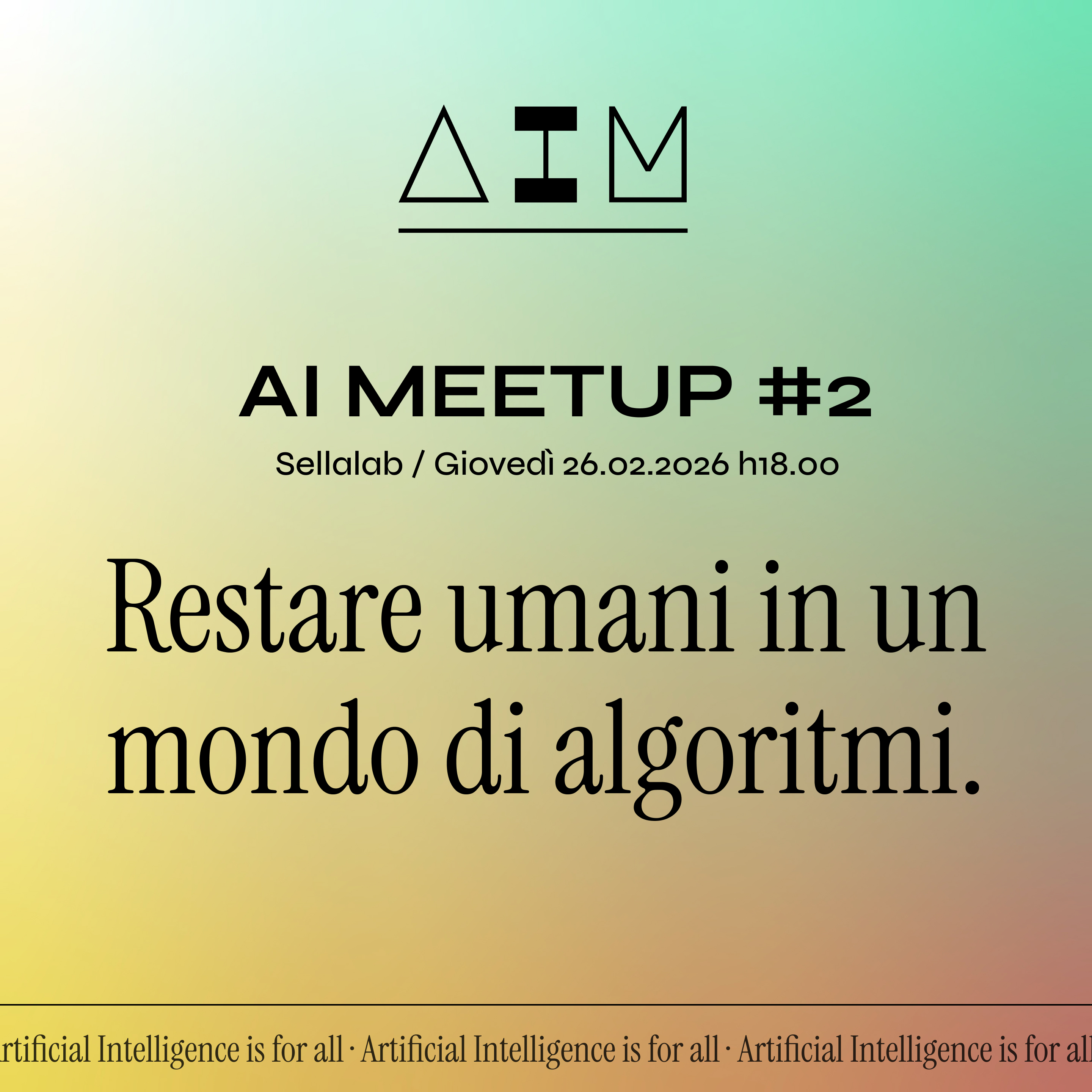 AI Meetup #2: Restare umani in un mondo di algoritmi.