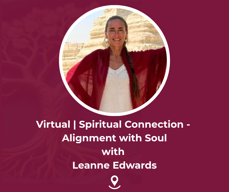 Virtual | Come Home to the Blueprint: Embodying Soul Wisdom in These Times of Awakening with Leanne Edwards