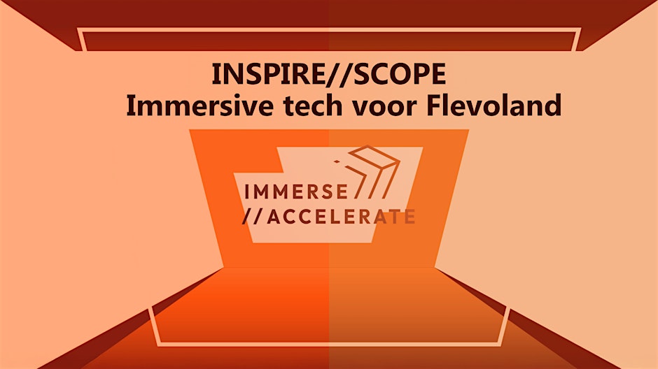 INSPIRE//SCOPE - Immersive Tech voor Flevoland