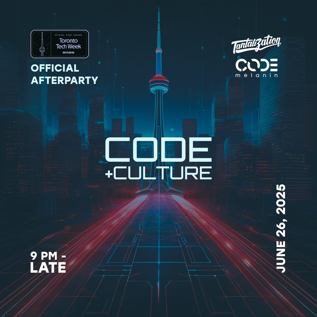 Code+Culture: Toronto Tech Week Afterparty