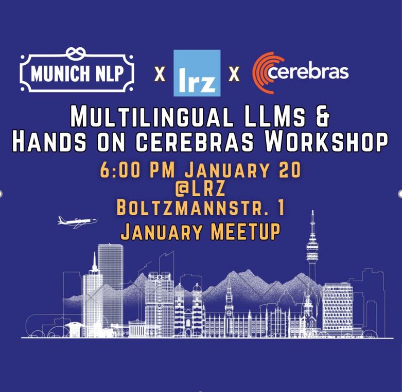 MunichNLPxLRZ: Building Multilingual LLMs & Hands on cerebras Workshop