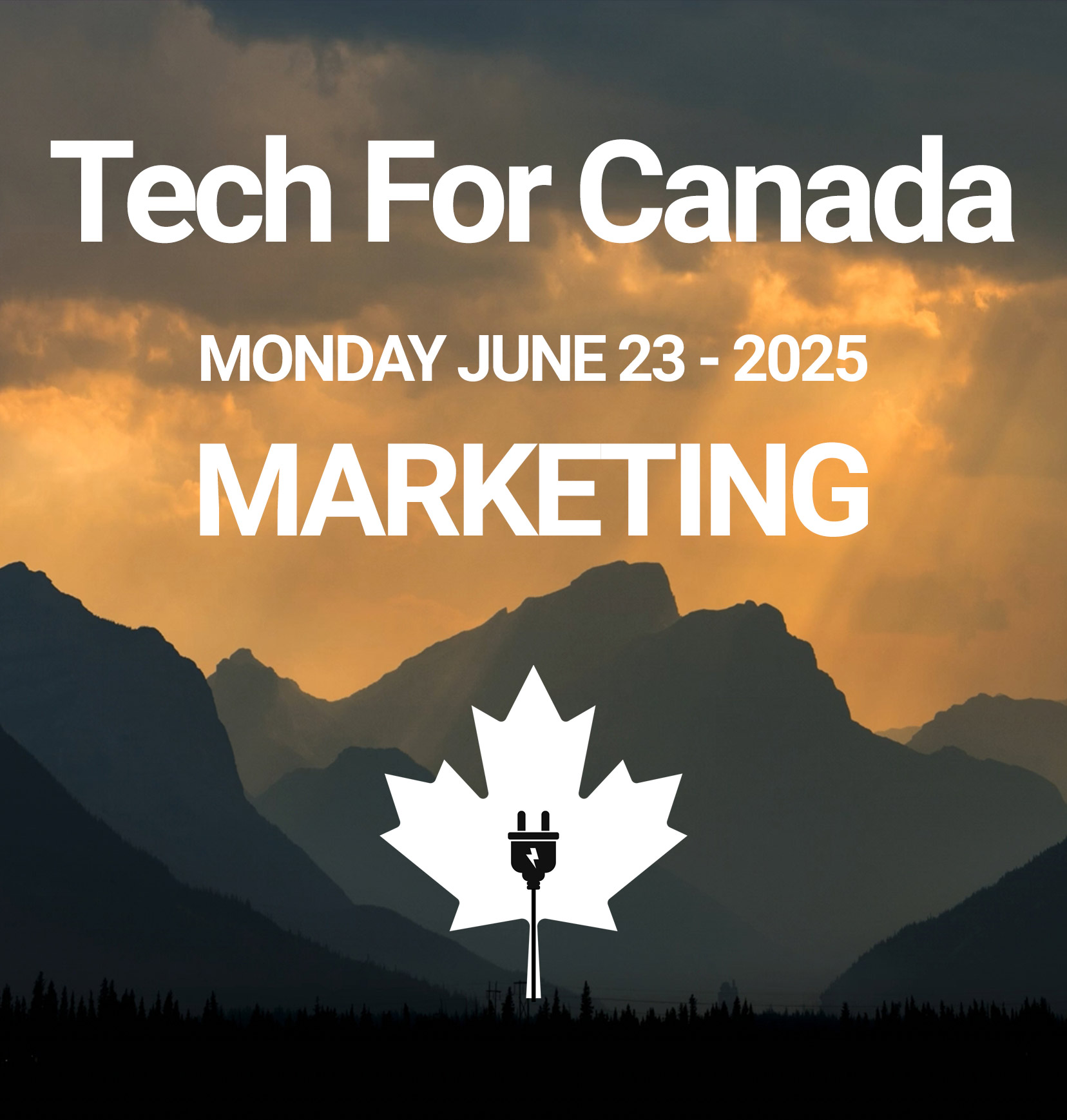 Tech for Canada: Marketing / ‘Martech’ (Tools and Methods): CMOs & Agencies