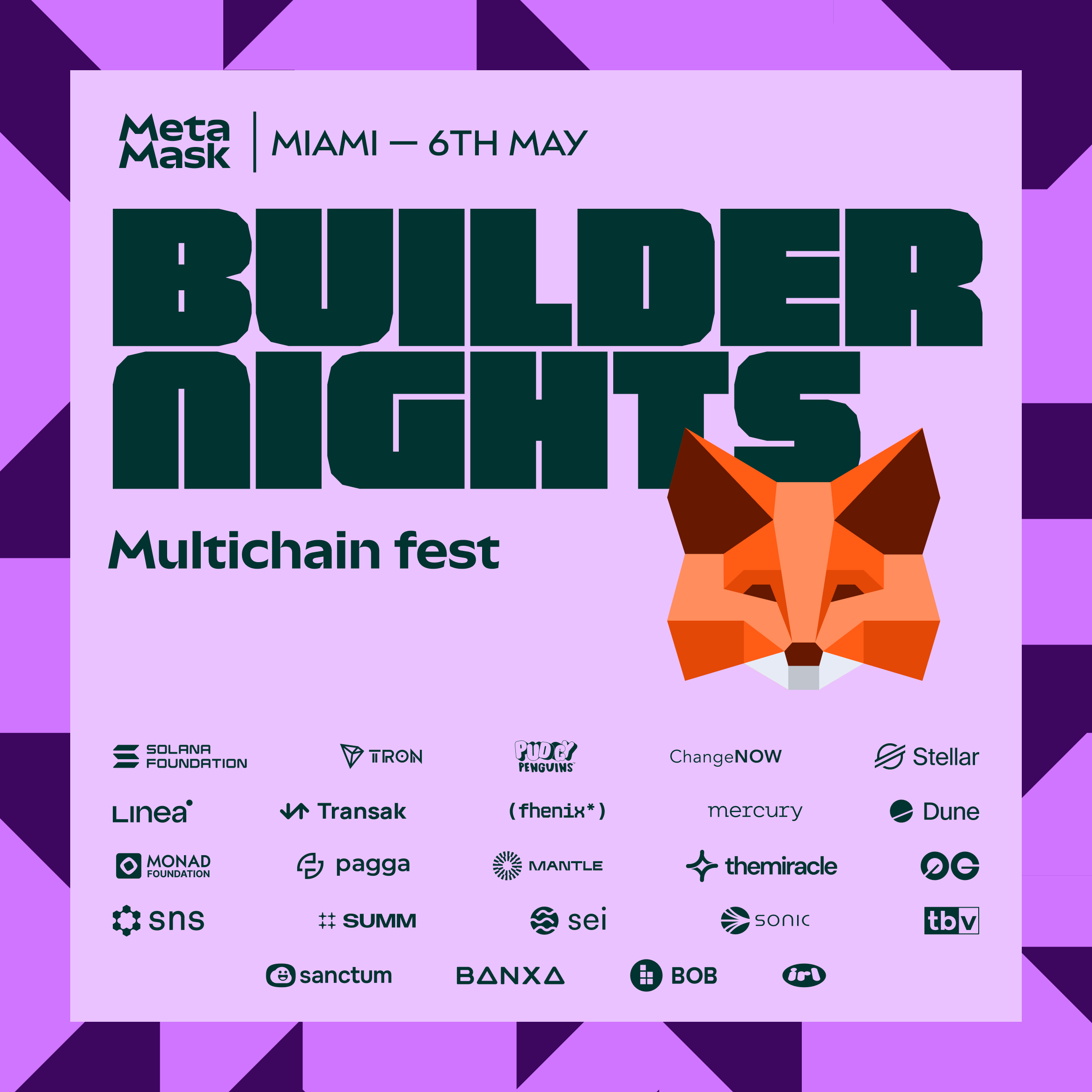 Builder Nights Multichain Fest | MetaMask 🦊️️️️️️ Solana Tron Pudgy Stellar Transak ChangeNOW Pagga Fhenix Mantle Mercuryo 0G TheMiracle