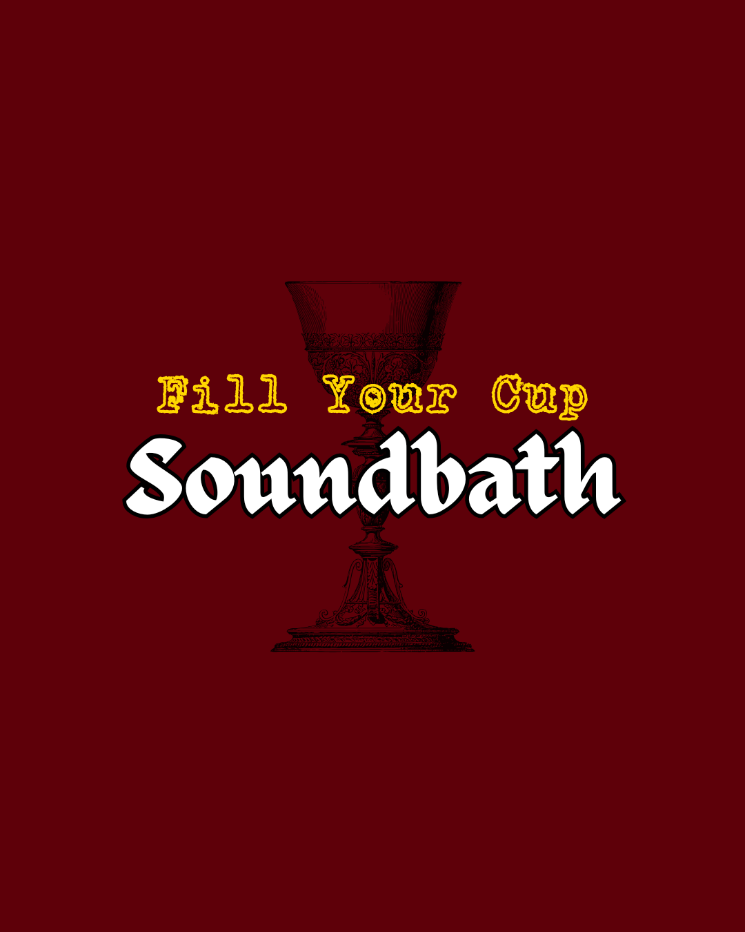 Soundbath Journey: Fill Your Cup