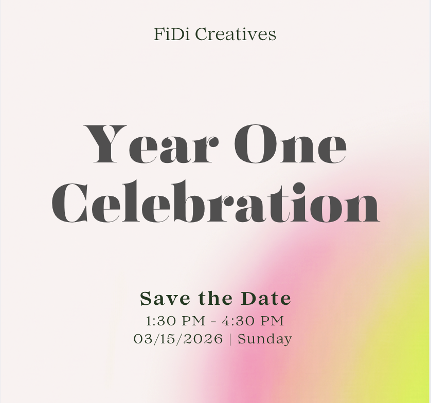 FiDi Creatives Year One Celebration 🎉