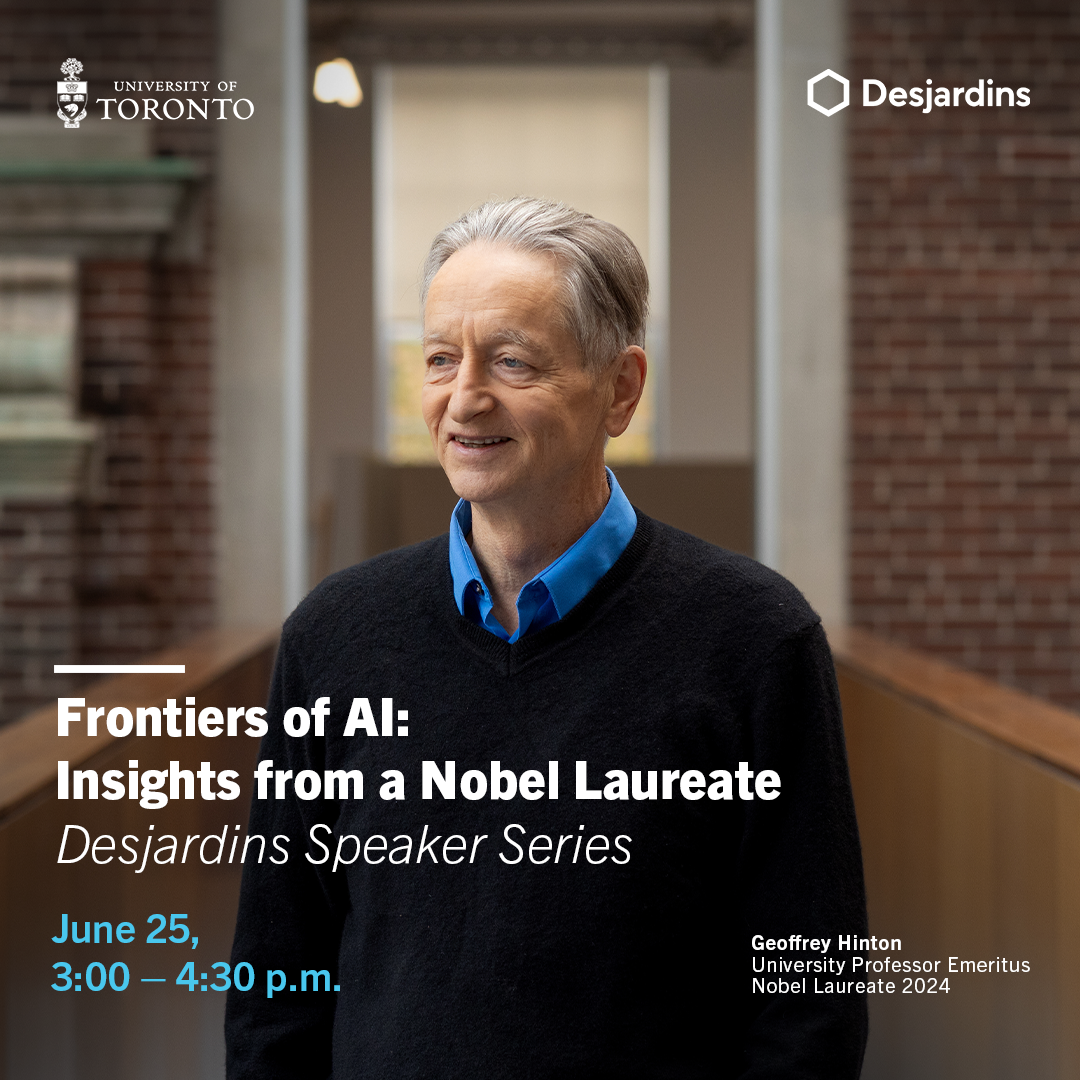 Frontiers of AI: Insights from a Nobel Laureate (U of T x Desjardins Speaker Series)
