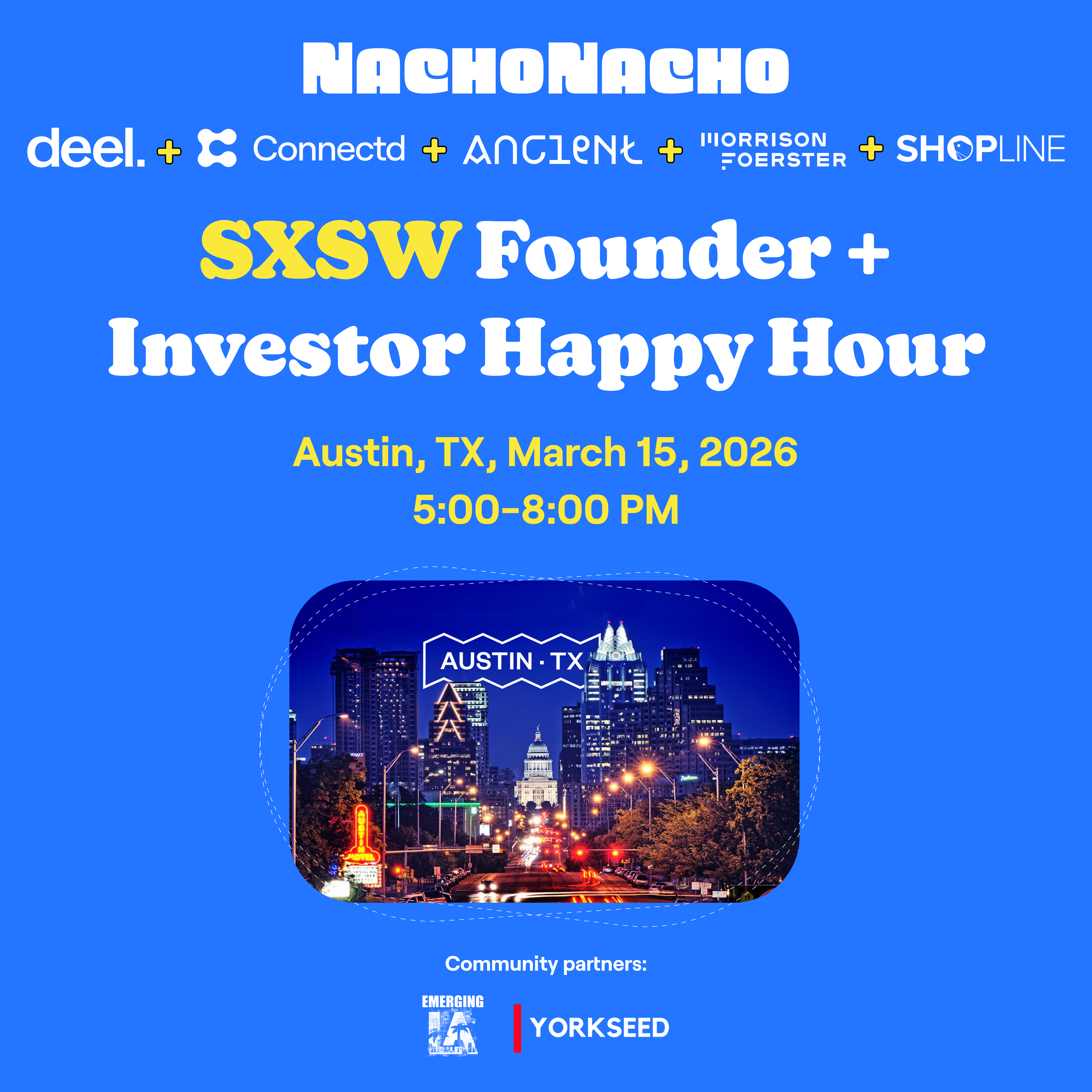 NachoTuesday: S X S W SaaS & AI Founder + Investor Happy Hour