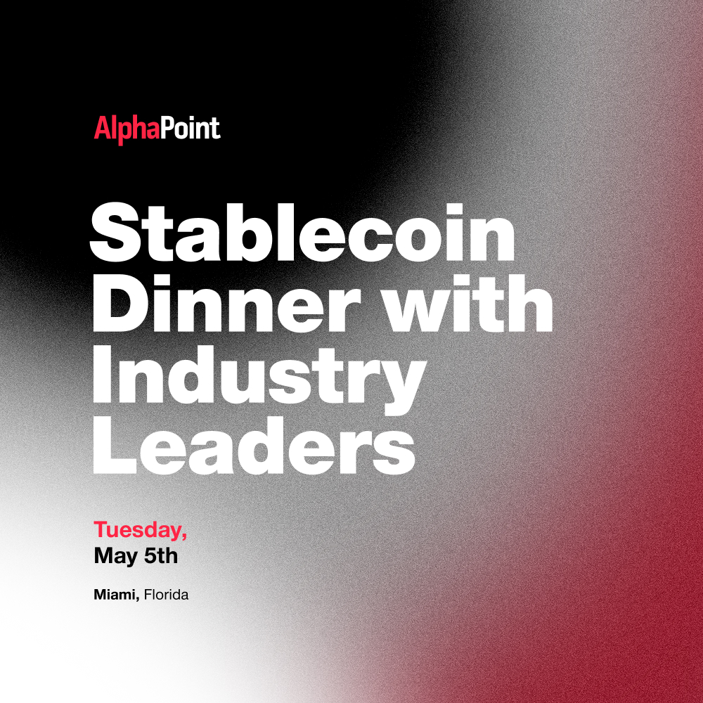 The Stablecoin Era: Treasury Leaders Dinner w/ Alphapoint