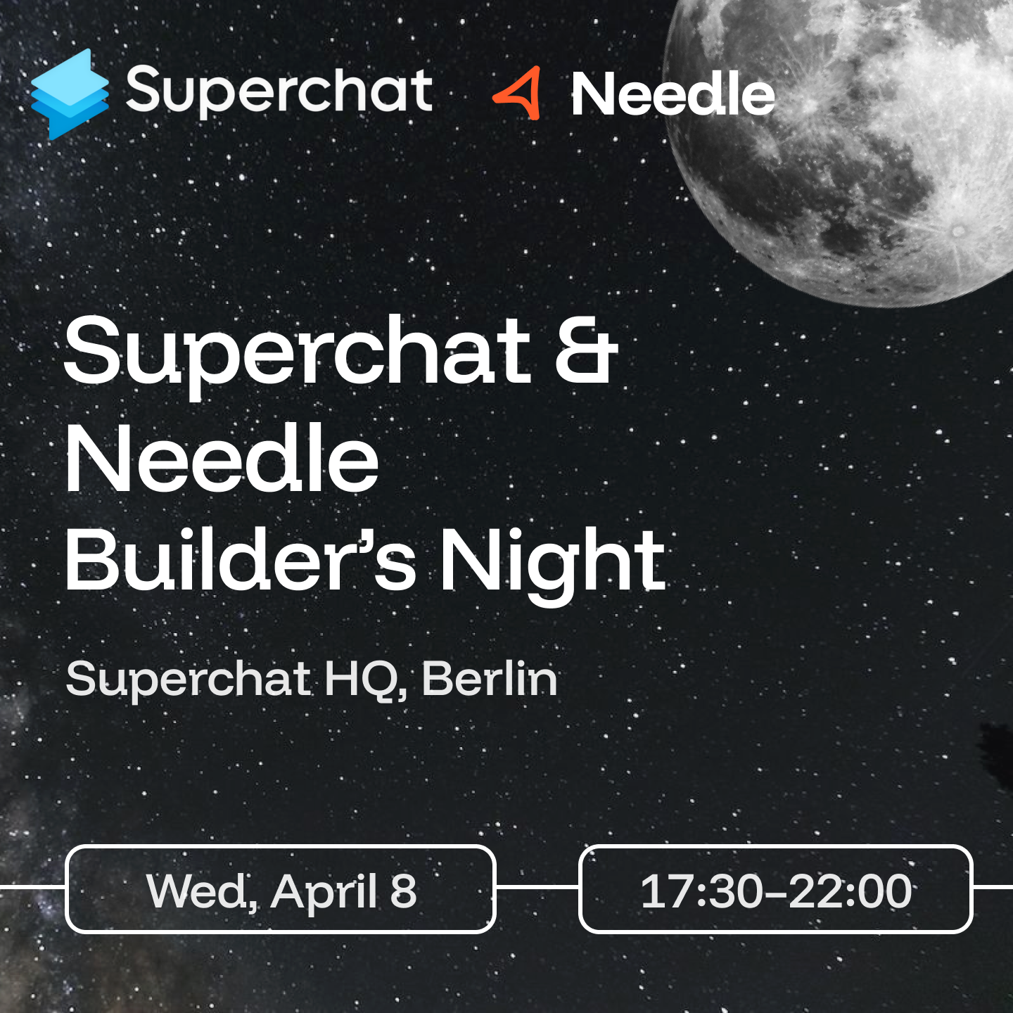 Superchat × Needle: Builder’s Night (Berlin)