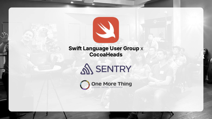 Cover art for #CocoaHeads x Swift Language User Group (SLUG) | June 16th | San Francisco | at Sentry HQ — Sentry